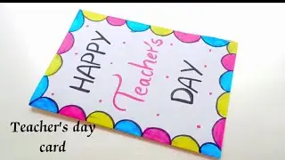 How To Make Happy Teachers Day Greetings Card | Diy Teacher's day Greetings Card&bull; HAPPY TEACHERS DAY
