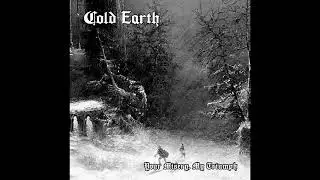 Cold Earth - Your Misery, My Triumph - Full Album - 2020