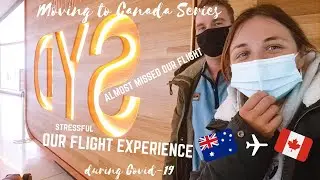 OUR FLIGHT EXPERIENCE DURING COVID-19 AUSTRALIA TO CANADA: Moving to Canada Series Ep 5