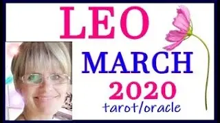 LEO MARCH 2020 LIVE READING-MAJOR BREAKTHROUGH!!