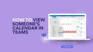 How to View Someone&rsquo;s Calendar in Microsoft Teams | Full Guide & Tips