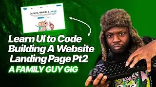 LEARN UI-TO-CODE: Building a Website Landing Page (Part 2 &ndash; A Family Guy Gig)