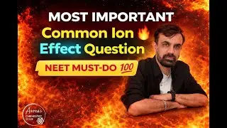 MOST IMPORTANT Common Ion Effect Question 🔥 | NEET MUST-DO 💯