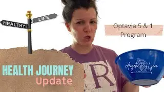 My Optavia Program Weight loss Journey  [5 & 1 Program] and Where I&rsquo;m At Now After Reaching My Goal
