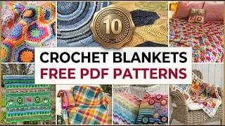 You Won't Believe these 10 Unique Crochet Blanket Patterns are Free PDF | Easy & Modern Designs