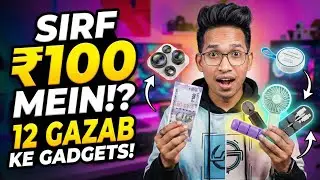 100 Mein Itna Kuch?! 🤯 12 Cool Gadgets You Must Buy!
