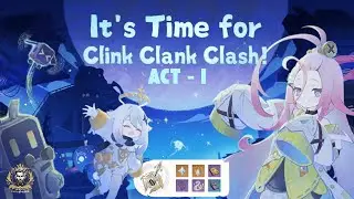 Clink Clank Clash [Act - I] | Genshin Impact v6.0 [Main Event] | SupaSparks