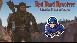 Red Dead Revolver - Chapter #8 - RogueValley
