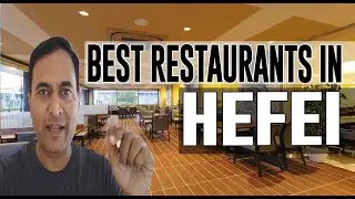 Best Restaurants and Places to Eat in Hefei , China