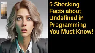 5 Shocking Facts about Undefined in Programming You Must Know!