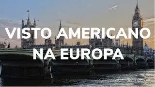 Como Tirar O Visto Americano Na Europa! &Eacute; Muito Mais F&aacute;cil (Tutorial)