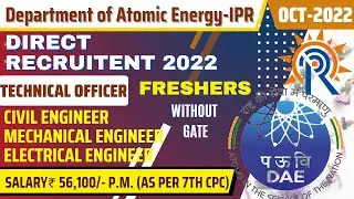 DAE-IPR Freshers Recruitment for Civil Engineer 2022 Technical Officer