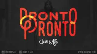 IVAN Y AB  &ndash; Pronto  (video oficial)