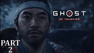 Ghost of Tsushima Gameplay Part 2 Full HD Walkthrough