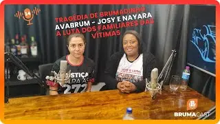 AVABRUM: A BUSCA POR JUSTIÇA E MEMÓRIA EM BRUMADINHO - Brumast.Podcast #14