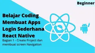 Create Project dan membuat Route Screen - Apps Login React Native | LiveCoding #1 | Pemula