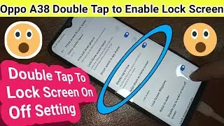 Oppo A38 Double tap screen on off Settings