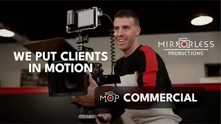 Mirrorless Productions | We Put Clients in Motion | Commercial