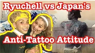 Ryuchell vs Japan's Anti-Tattoo Attitude