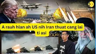 A rauh hlan ah US nih Iran thuat cang lai ti asi