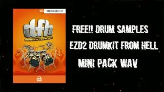 FREE!! 🥁 Drum Samples | EZD2 Drumkit From Hell (DFH)