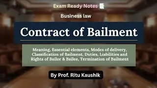 Contract of Bailment | Duties, Liabilities, Rights of Bailor and Bailee | Business Law