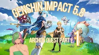 5.8 Archon Quest Part 1 | Genshin Impact