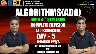 DAY 5 | Algorithms (ADA) | RGPV FOURTH SEM EXAM | IIST | RGPV | Ankush Saklecha and Pritesh Saklecha