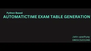 0801CS221066 JATIN UPADHYAY| Building a Timetable Generator with Python | Full Code Walkthrough