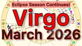 Virgo / Virgo Rising March 2026 Astrology Report 