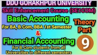 Basic Accounting 9 (SE1COM) | Skill Enhancement Course (SEC) | DDUGU | Financial Accounting