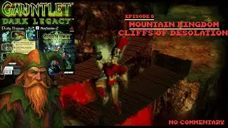 Gauntlet Dark Legacy (PS2) | Mountain Kingdom | Cliffs of Desolation | No Commentary | Episode 6