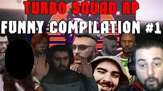 Turbo Squad RP l Funny Compilation #1
