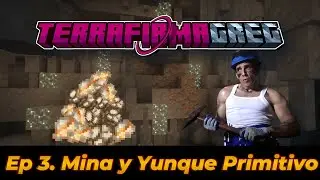 Terrafirmagreg en Español - Episodio 3. Mina de Cobre y Yunque Primitivo