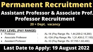 Assistant Professor Vacancy 2022 || Associate Prof. & Professor || Permanent Recruitment 2022