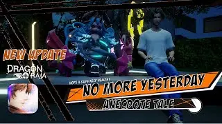 Dragon raja anecdote tale: No More Yesterday