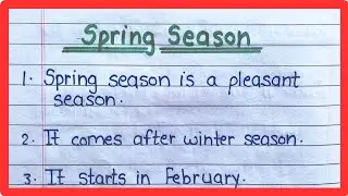 10 line essay on Spring Season in English || Essay writing on Spring Season || Spring Season essay |