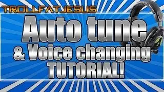 How to Auto-Tune and Voice change you voice live on Xbox live