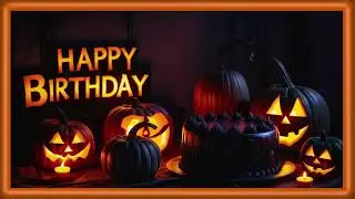 Happy Birthday Halloween Theme - TV Art - 4K - Screensaver - Wallpaper - Frame Art