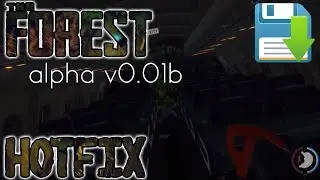 The Forest | Hotfix v0.01b Overview