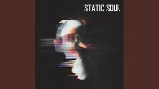 Static Soul