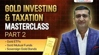 Gold's Taxing Truth Revealed! Gold ETFs, Gold MFs, SGBs Demystified (Part 2) | CA Yogesh Katariya