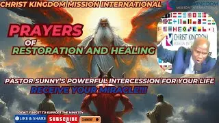 Prayers for Restoration & Healing | Receive Your Miracle with Pastor Sunny's Anointed Intercession