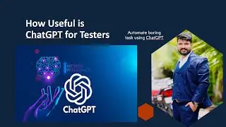 How Useful is ChatGPT in QA practice | ChatGPT Use cases in Testing| Automated testing using ChatGPT