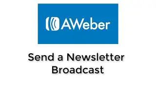 Aweber Tutorial Training   Send a Newsletter Broadcast