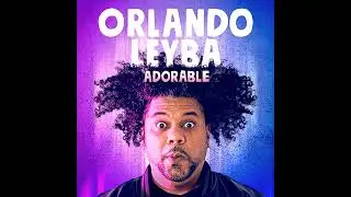 Orlando Leyba | You Don't Know Goons - Adorable