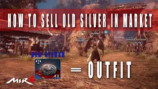 MIR4 - How to sell old silver in the market | How to get outfit without paying money!