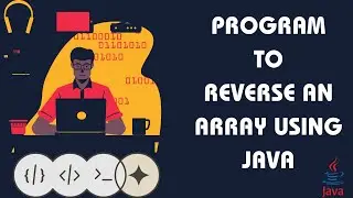 Program to reverse array elements in Java | Java Data Structures | 3 #reversearray  #javaarrays