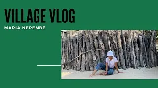VILLAGE VLOG!!!! EHEKE!!!! NAMIBIA!!! AFRICA!!! MARIA NEPEMBE!!!