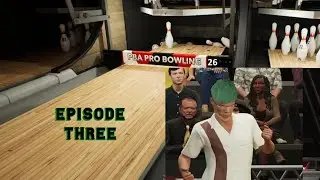 PBA Pro Bowling 26 | эпизод 3